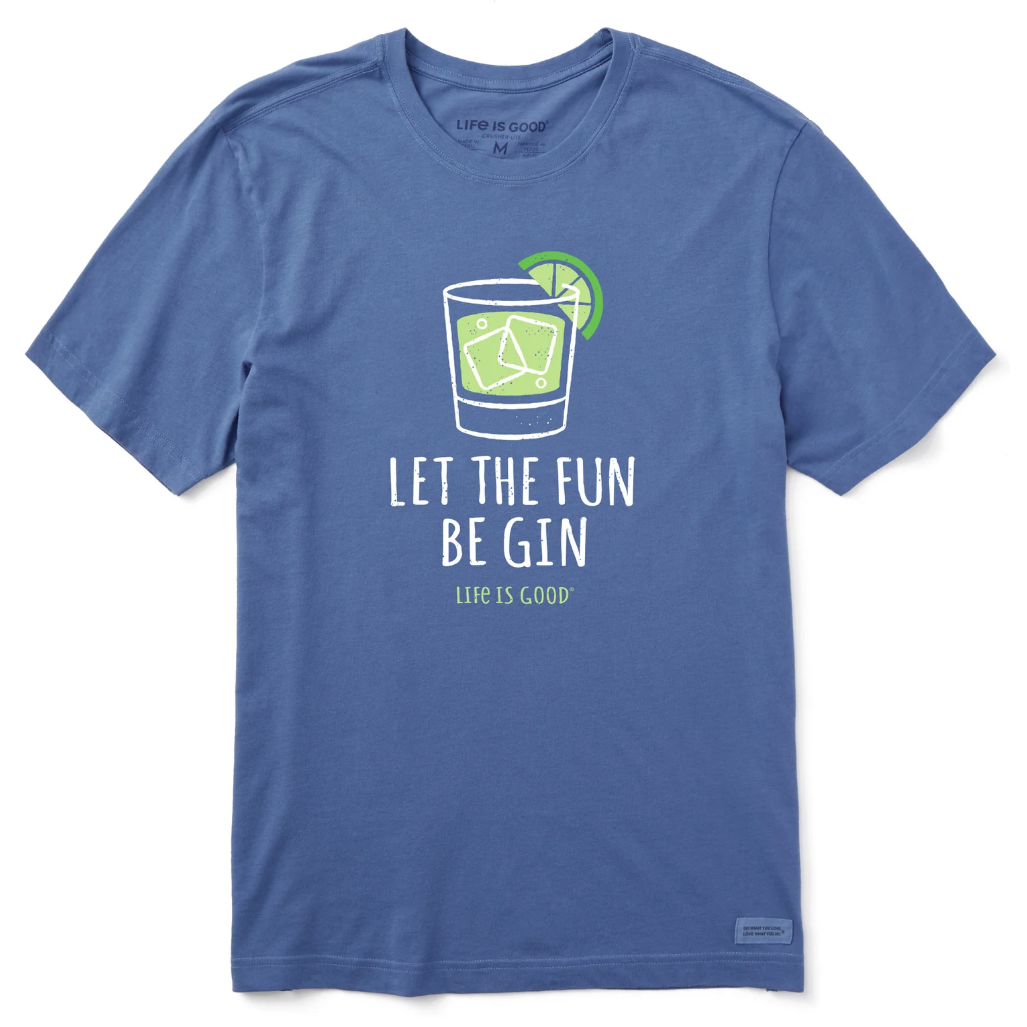 Life is Good Fun Be Gin Tee $10
